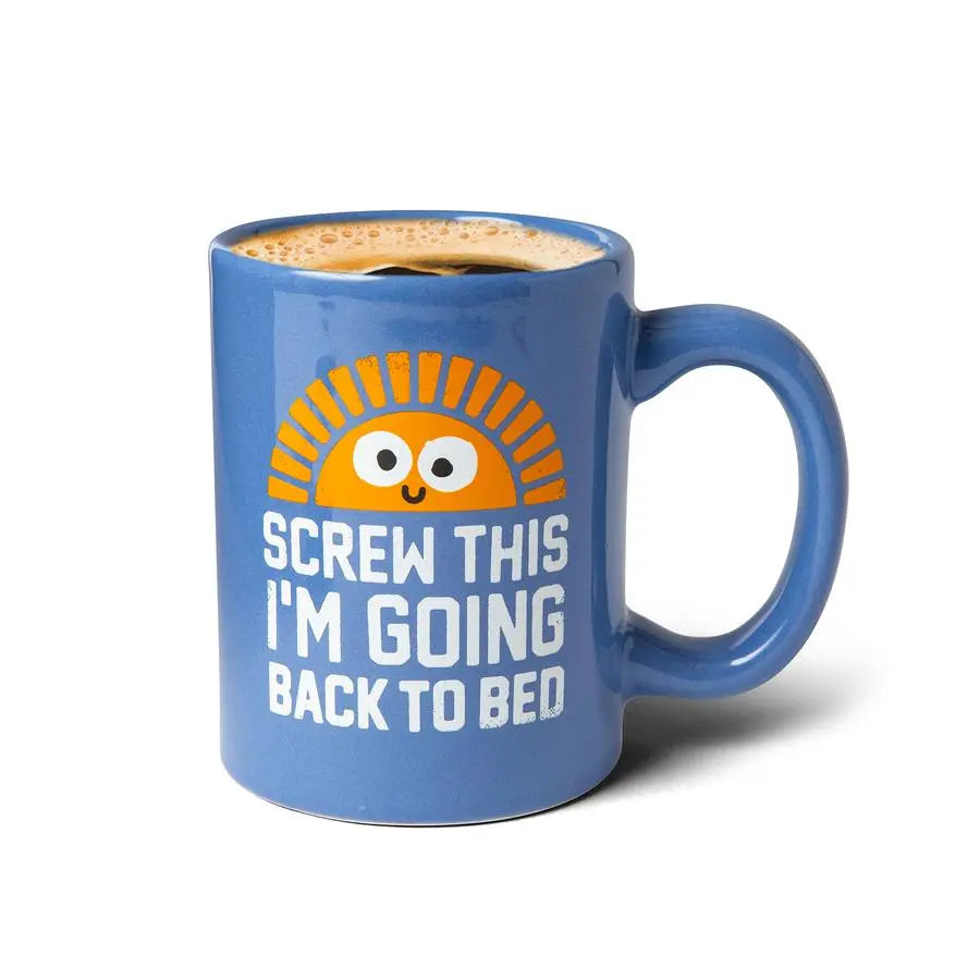 SCREW this I GOING BACK TO BED MUG 22 Big Mouth